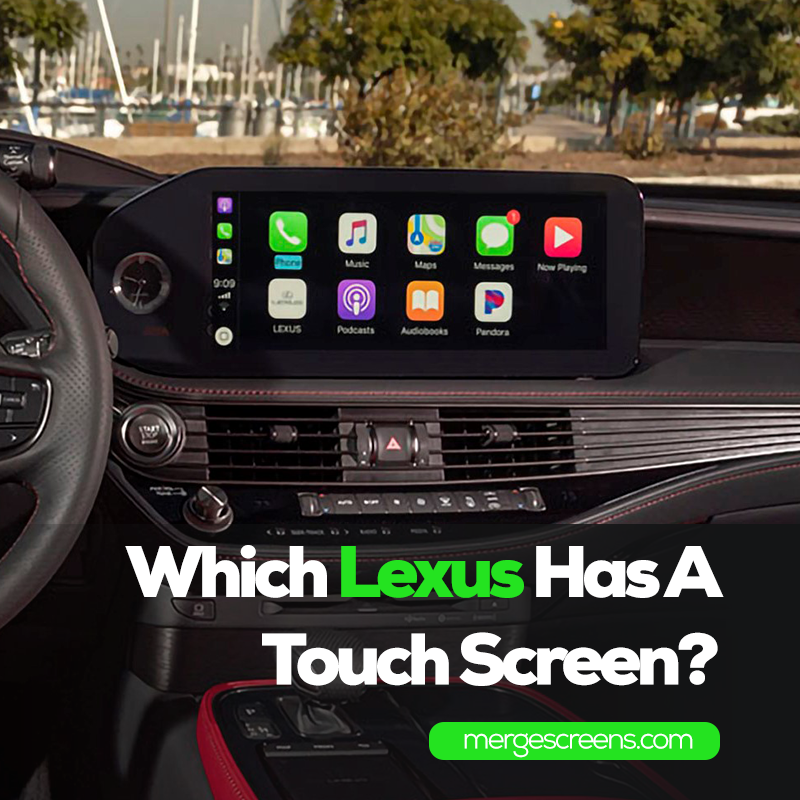 Which Lexus Has A Touch Screen? Merge Screens