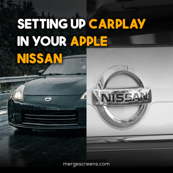 Setting Up CarPlay in Your Apple Nissan: A Step-by-Step Guide
